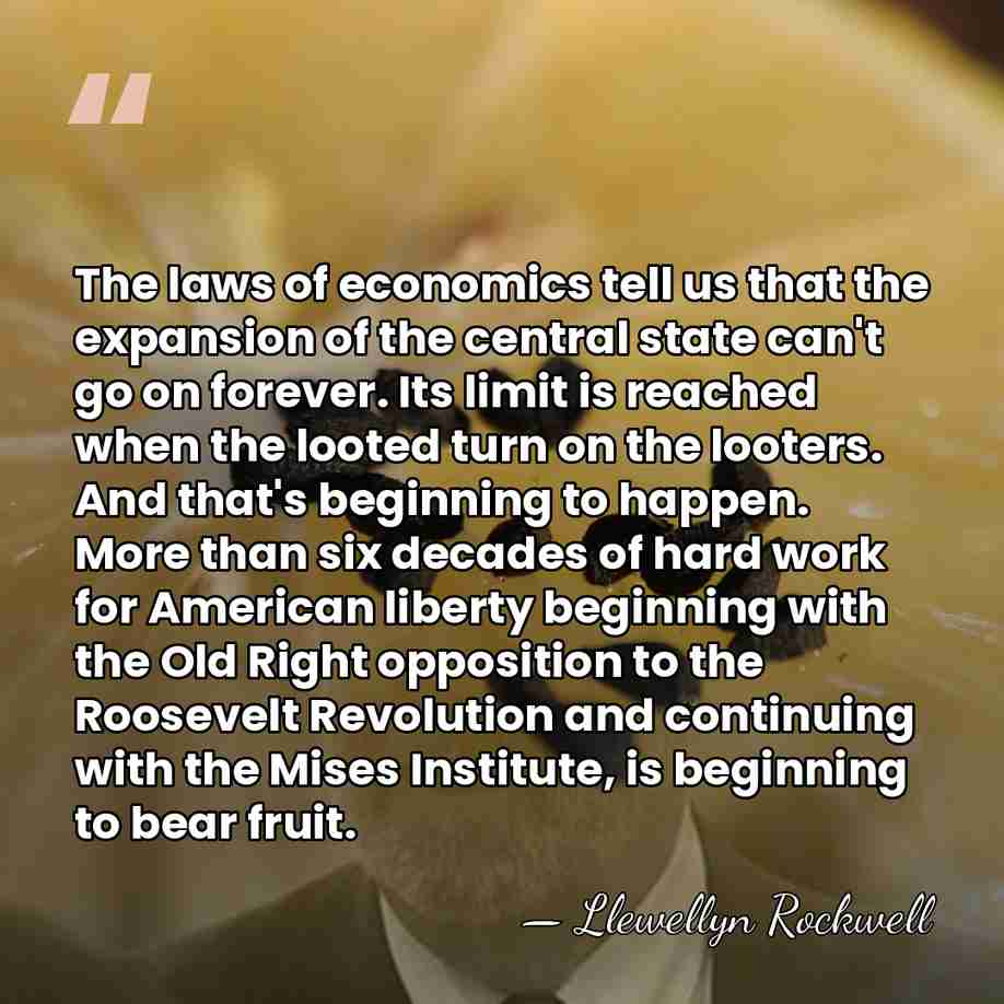 The laws of economics tell us that the expansion of the central&hellip; - Llewellyn Rockwell