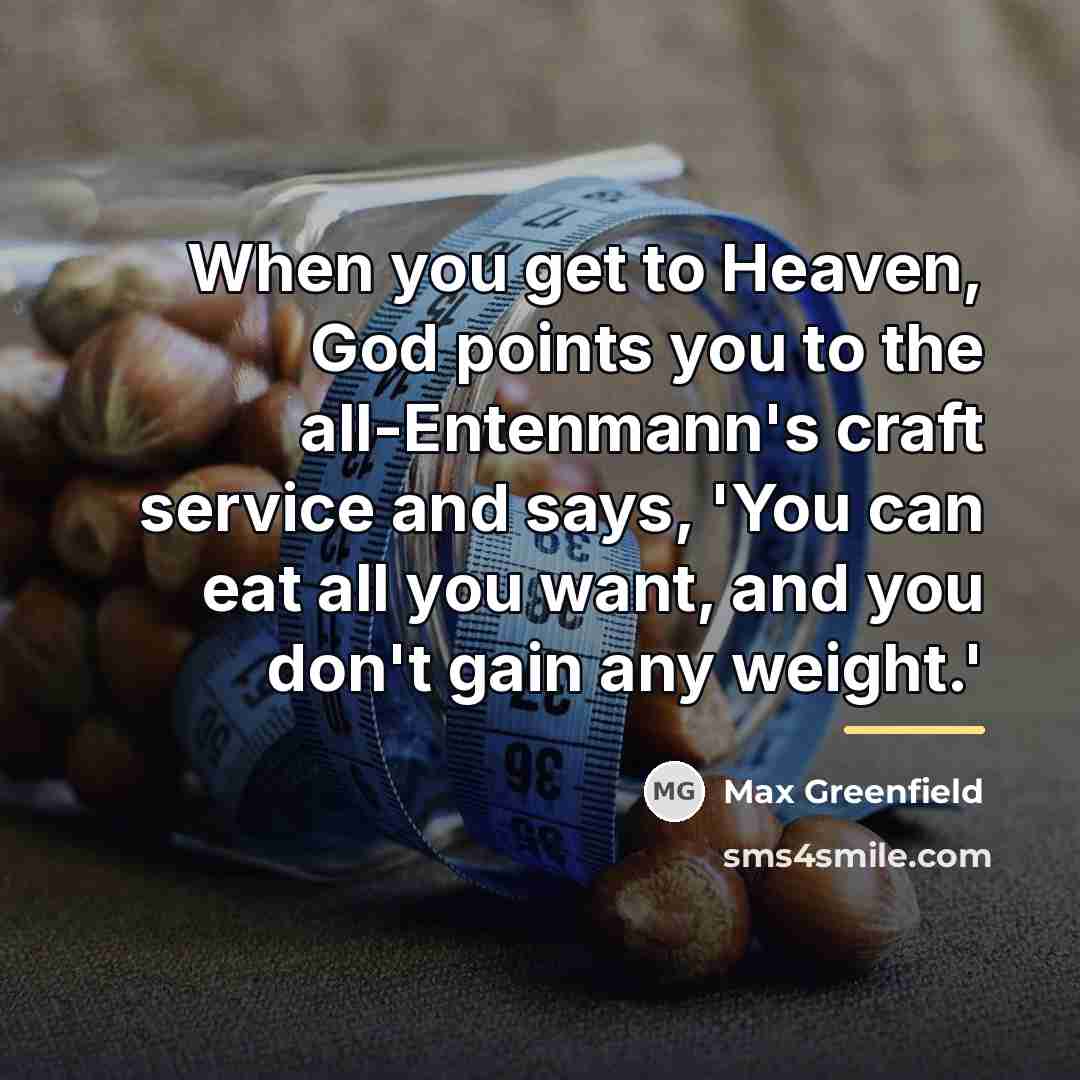 “When you get to Heaven, God points you to the…” quote by Max Greenfield