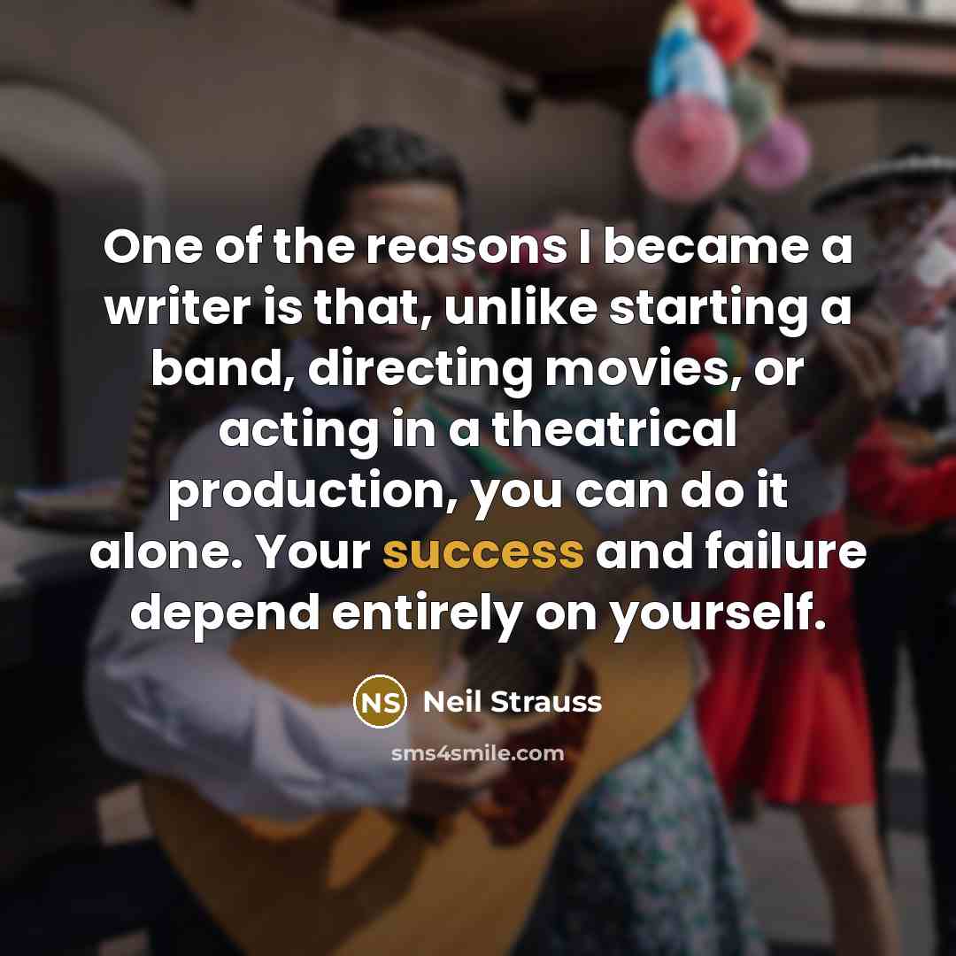 “One of the reasons I became a writer is that,…” quote by Neil Strauss