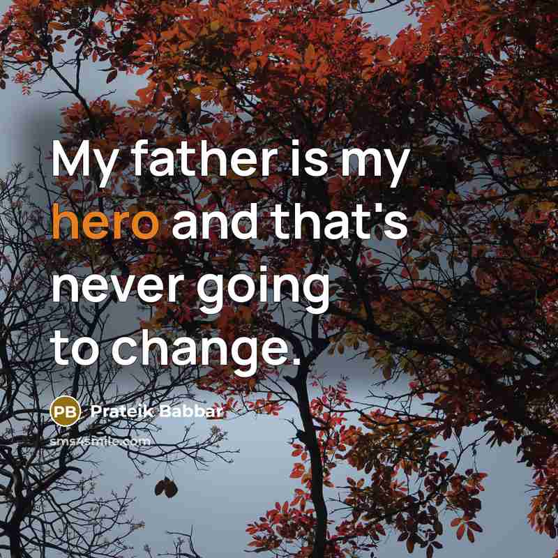 “My father is my hero and that's never going to…” quote by Prateik Babbar