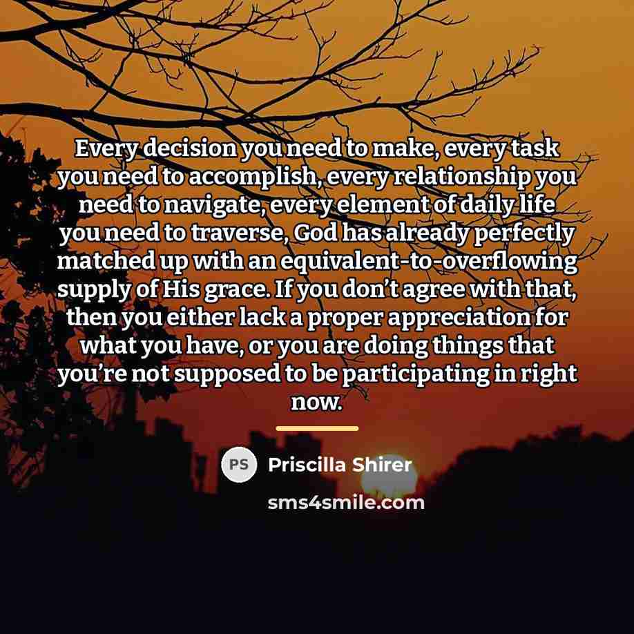 “Every decision you need to make, every task you need…” quote by Priscilla Shirer