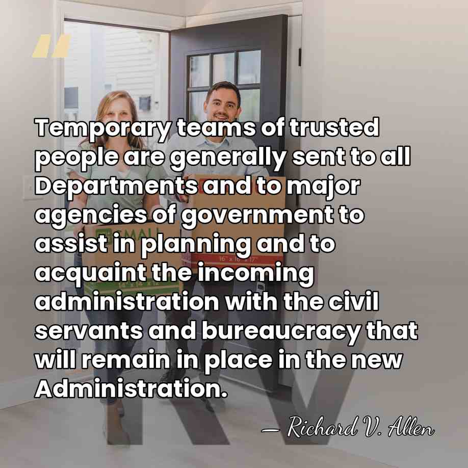 Temporary teams of trusted people are generally sent to all Departments and&hellip; - Richard V. Allen