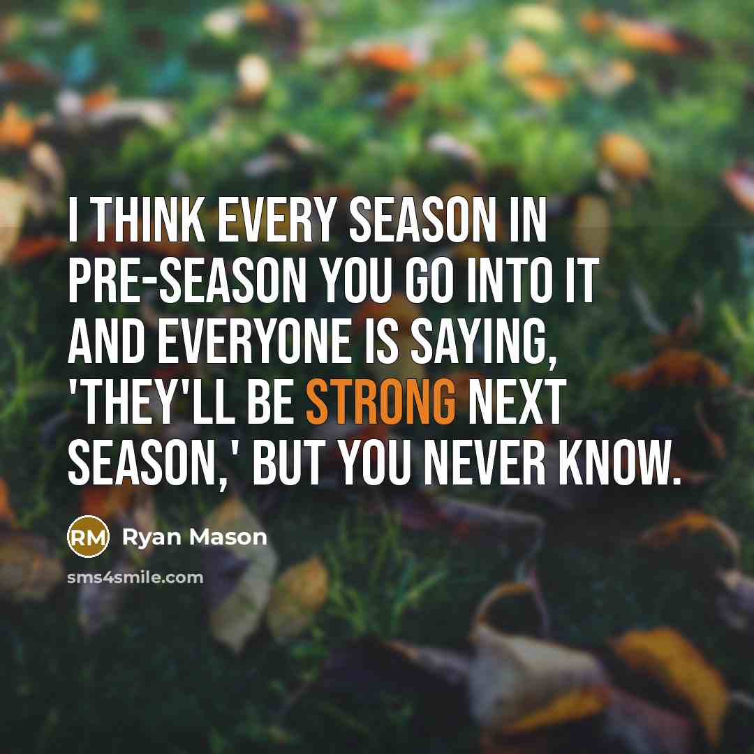 “I think every season in pre-season you go into it…” quote by Ryan Mason