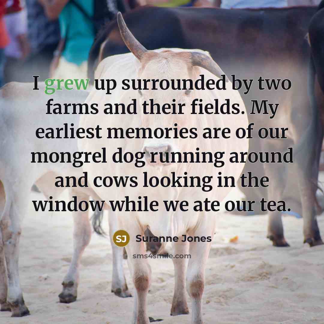 “I grew up surrounded by two farms and their fields.…” quote by Suranne Jones