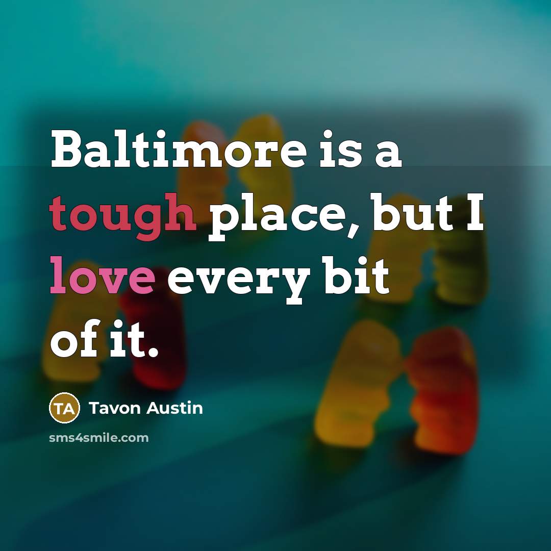“Baltimore is a tough place, but I love every bit…” quote by Tavon Austin