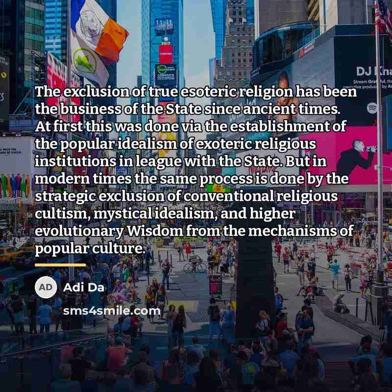 “The exclusion of true esoteric religion has been the business…” quote by Adi Da
