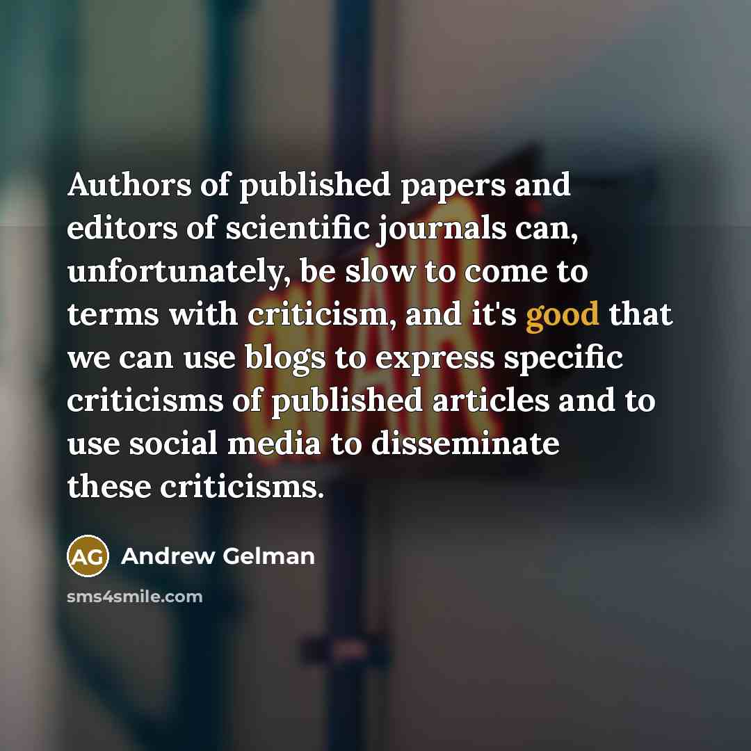 “Authors of published papers and editors of scientific journals can,…” quote by Andrew Gelman