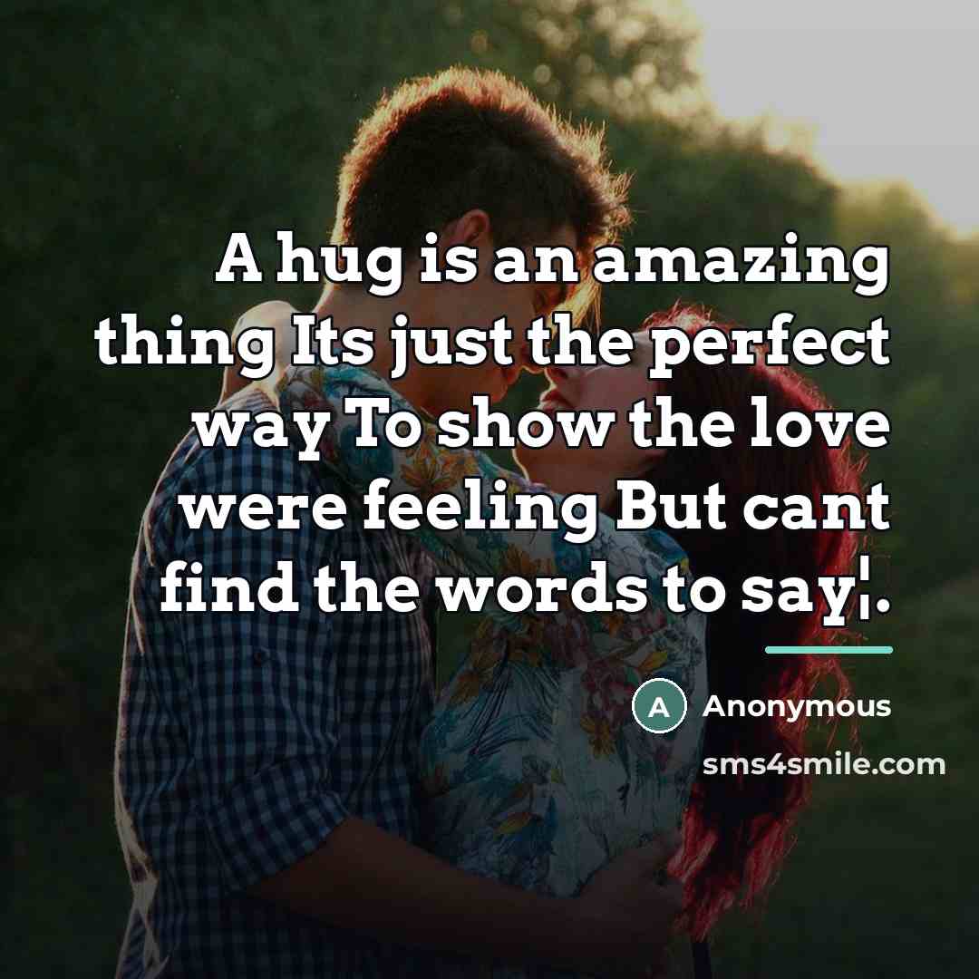 “A hug is an amazing thing Its just the perfect…” quote by Anonymous
