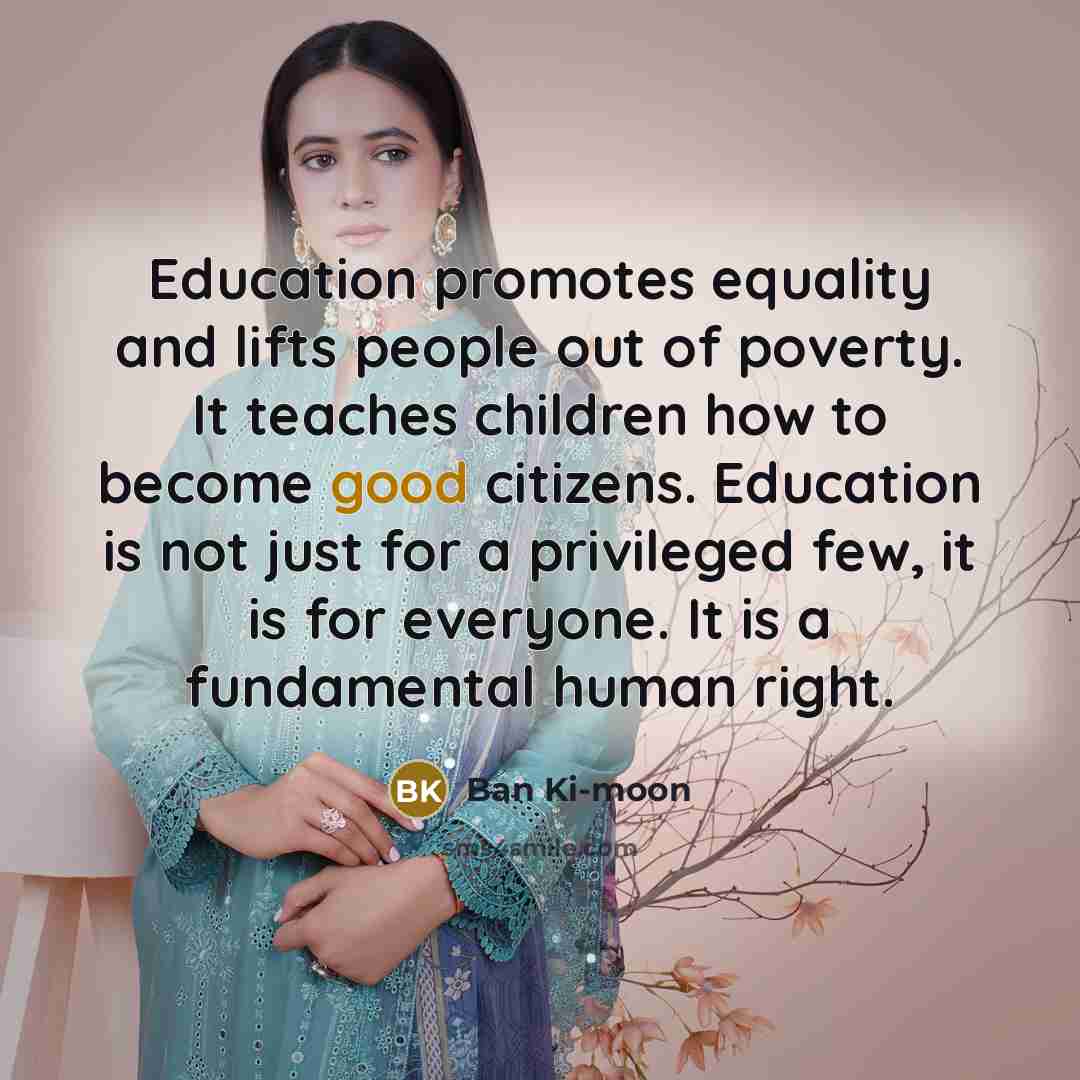 “Education promotes equality and lifts people out of poverty. It…” quote by Ban Ki-moon