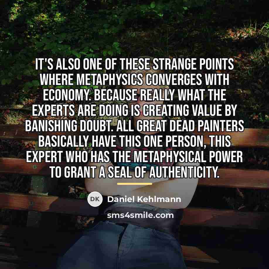 “It's also one of these strange points where metaphysics converges…” quote by Daniel Kehlmann