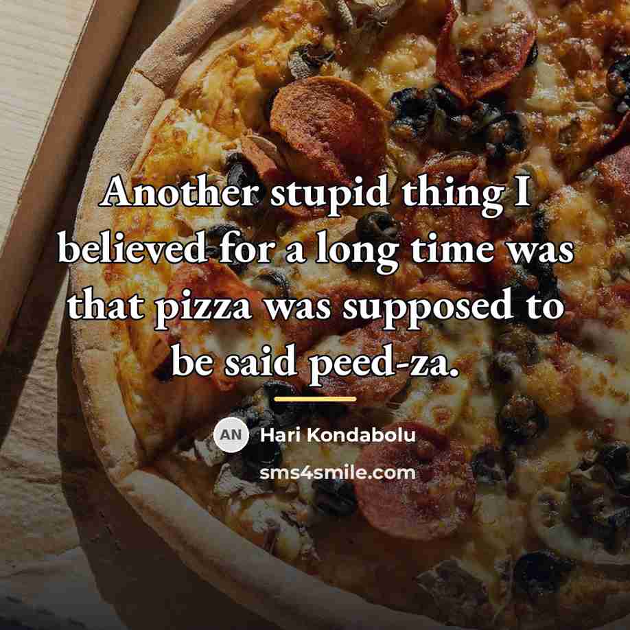 “Another stupid thing I believed for a long time was…” quote by Hari Kondabolu