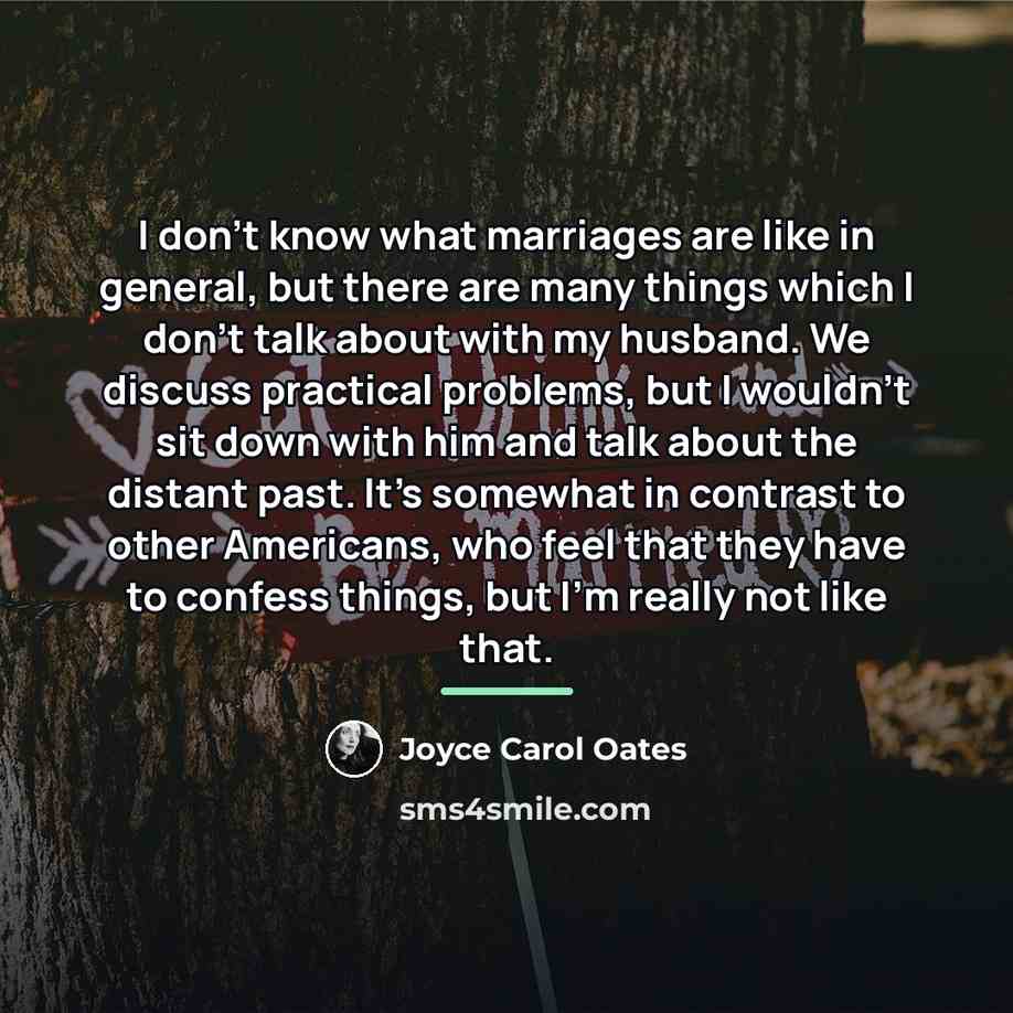 “I don't know what marriages are like in general, but…” quote by Joyce Carol Oates