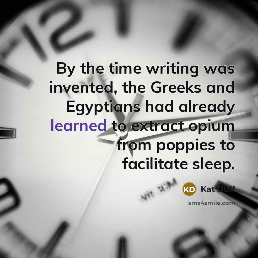“By the time writing was invented, the Greeks and Egyptians…” quote by Kat Duff