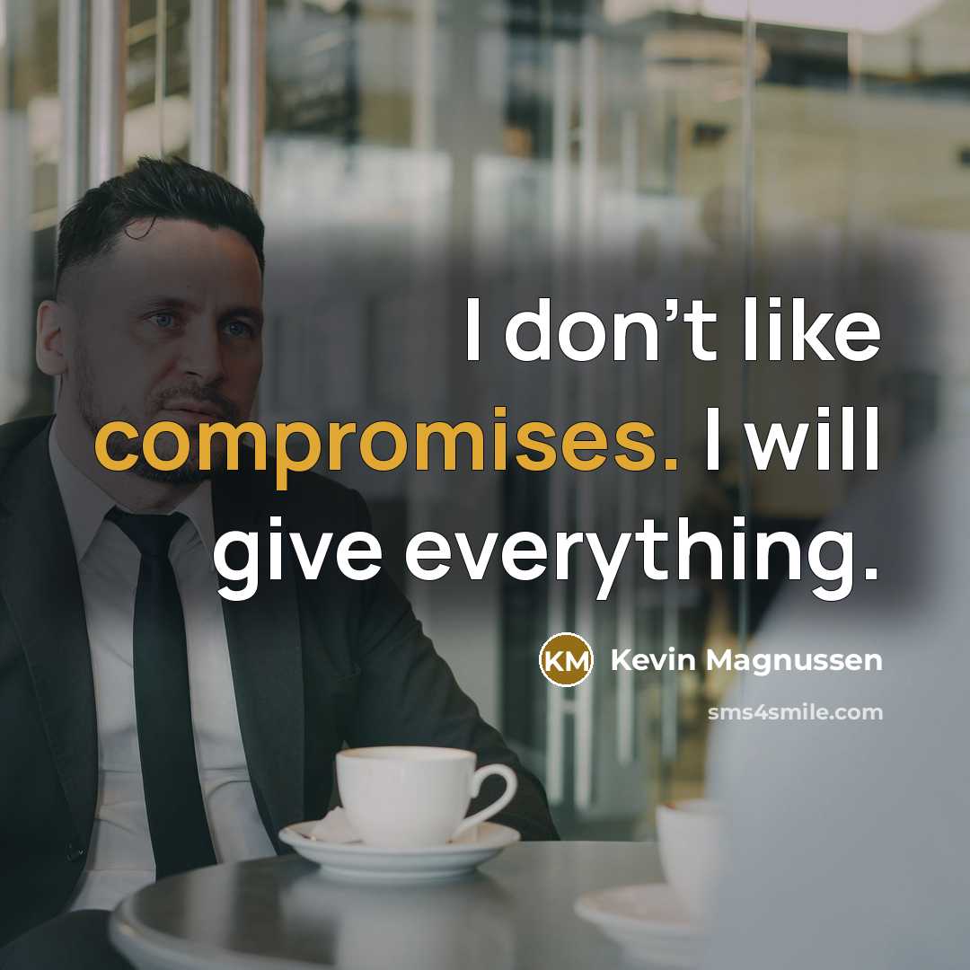 “I don't like compromises. I will give everything.” quote by Kevin Magnussen
