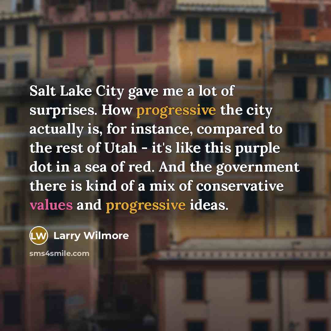“Salt Lake City gave me a lot of surprises. How…” quote by Larry Wilmore