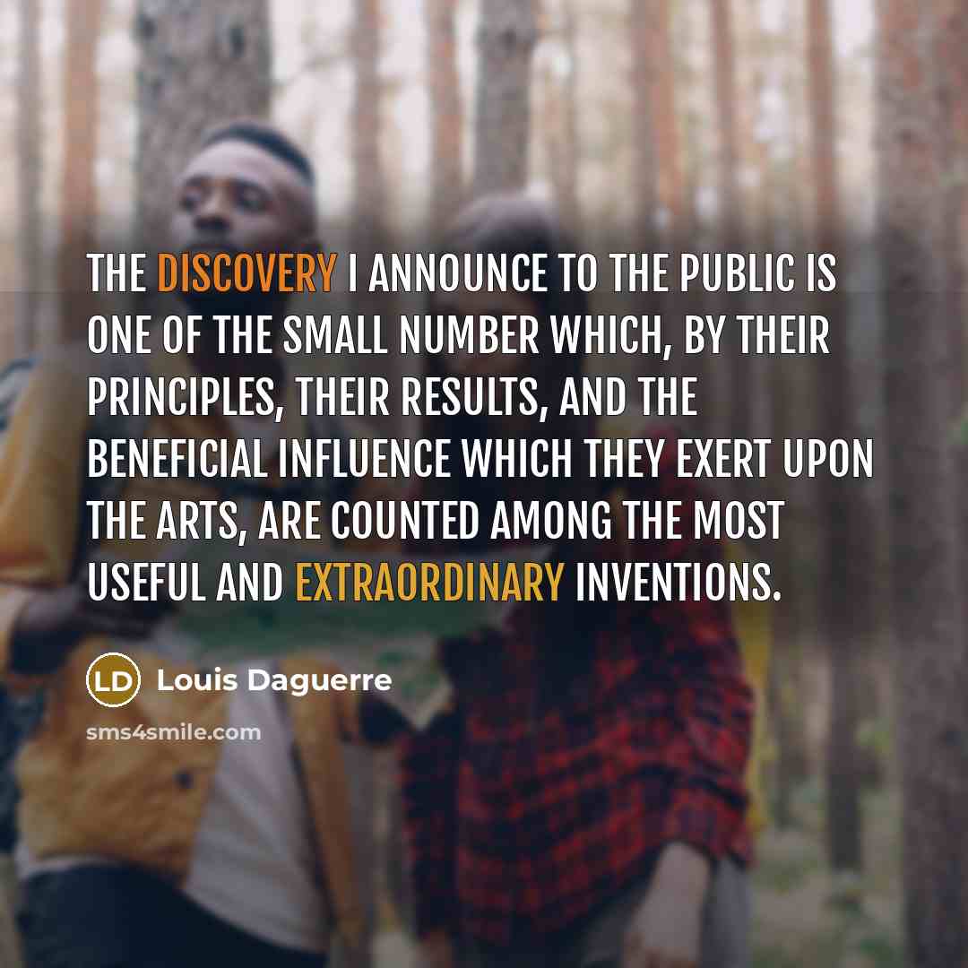 “The discovery I announce to the public is one of…” quote by Louis Daguerre