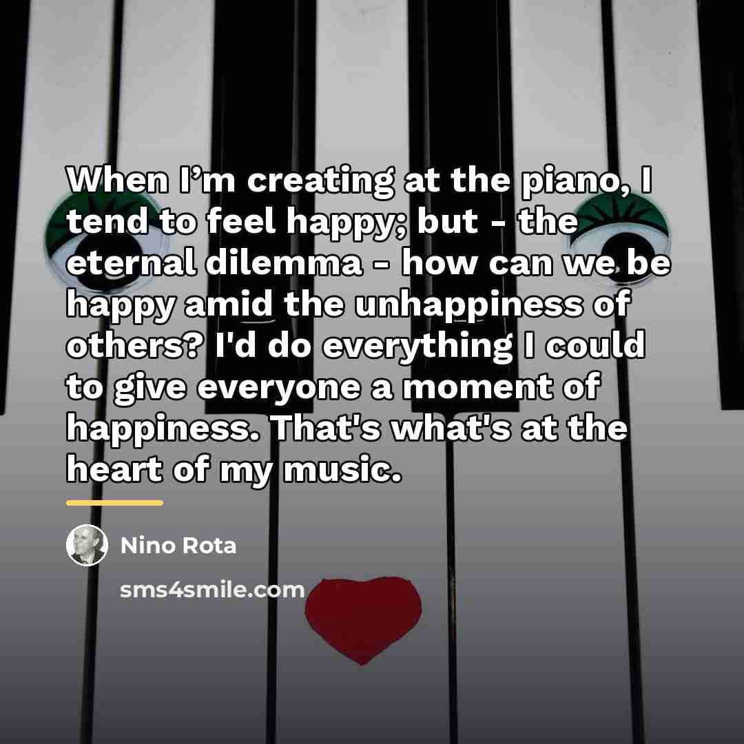 “When I’m creating at the piano, I tend to feel…” quote by Nino Rota