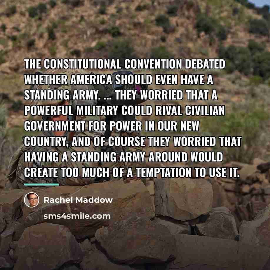 “The Constitutional Convention debated whether America should even have a…” quote by Rachel Maddow