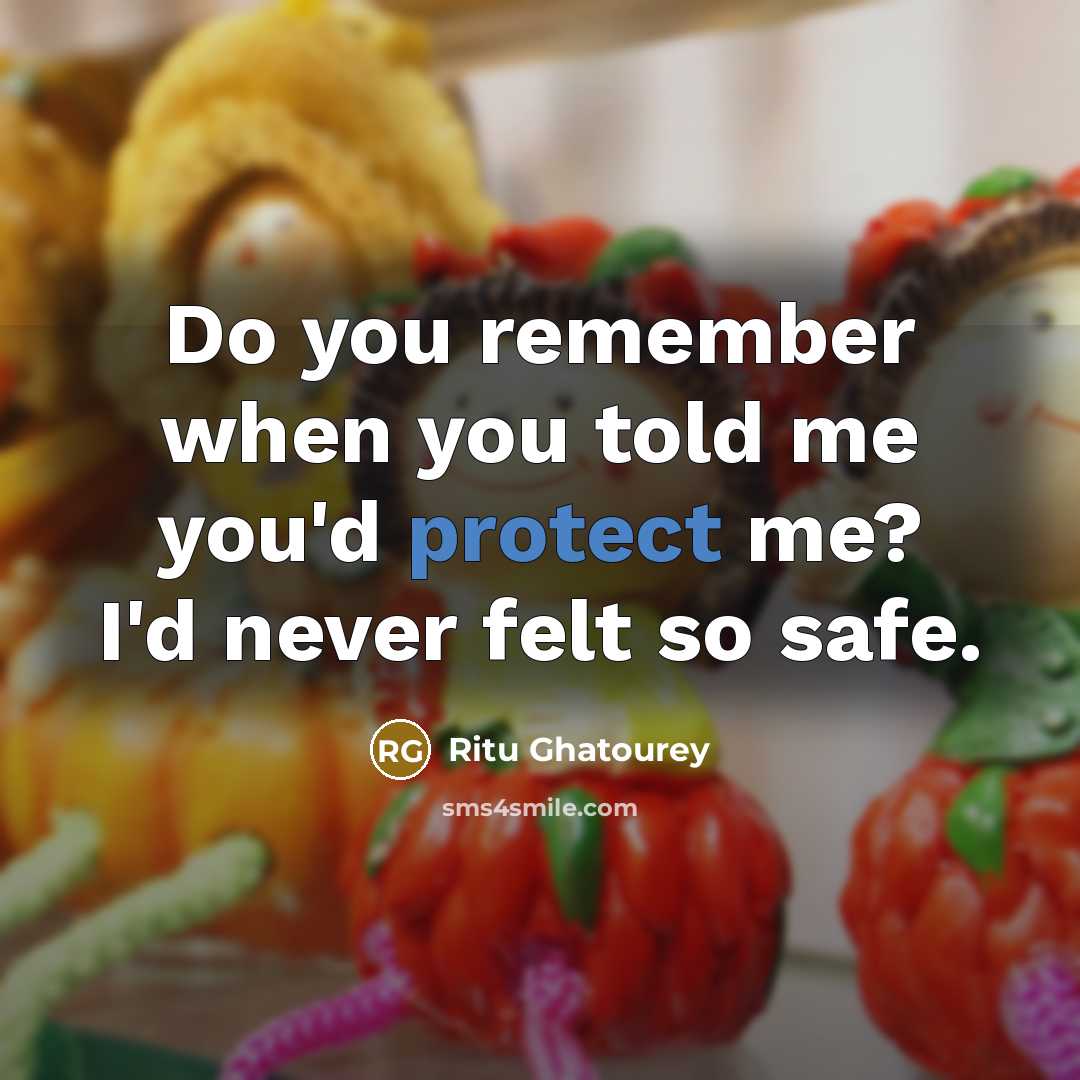 “Do you remember when you told me you'd protect me?…” quote by Ritu Ghatourey