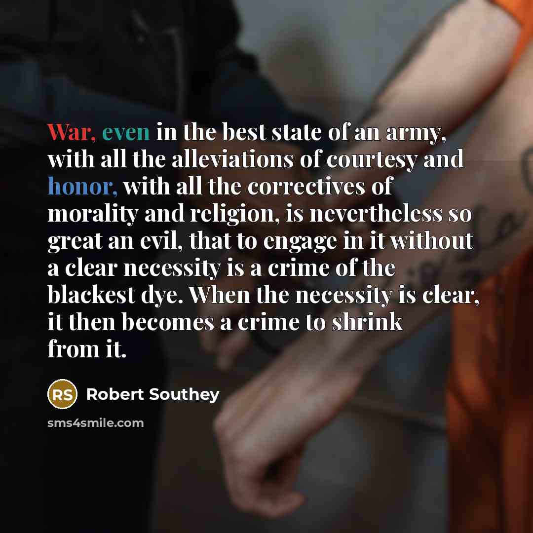 “War, even in the best state of an army, with…” quote by Robert Southey