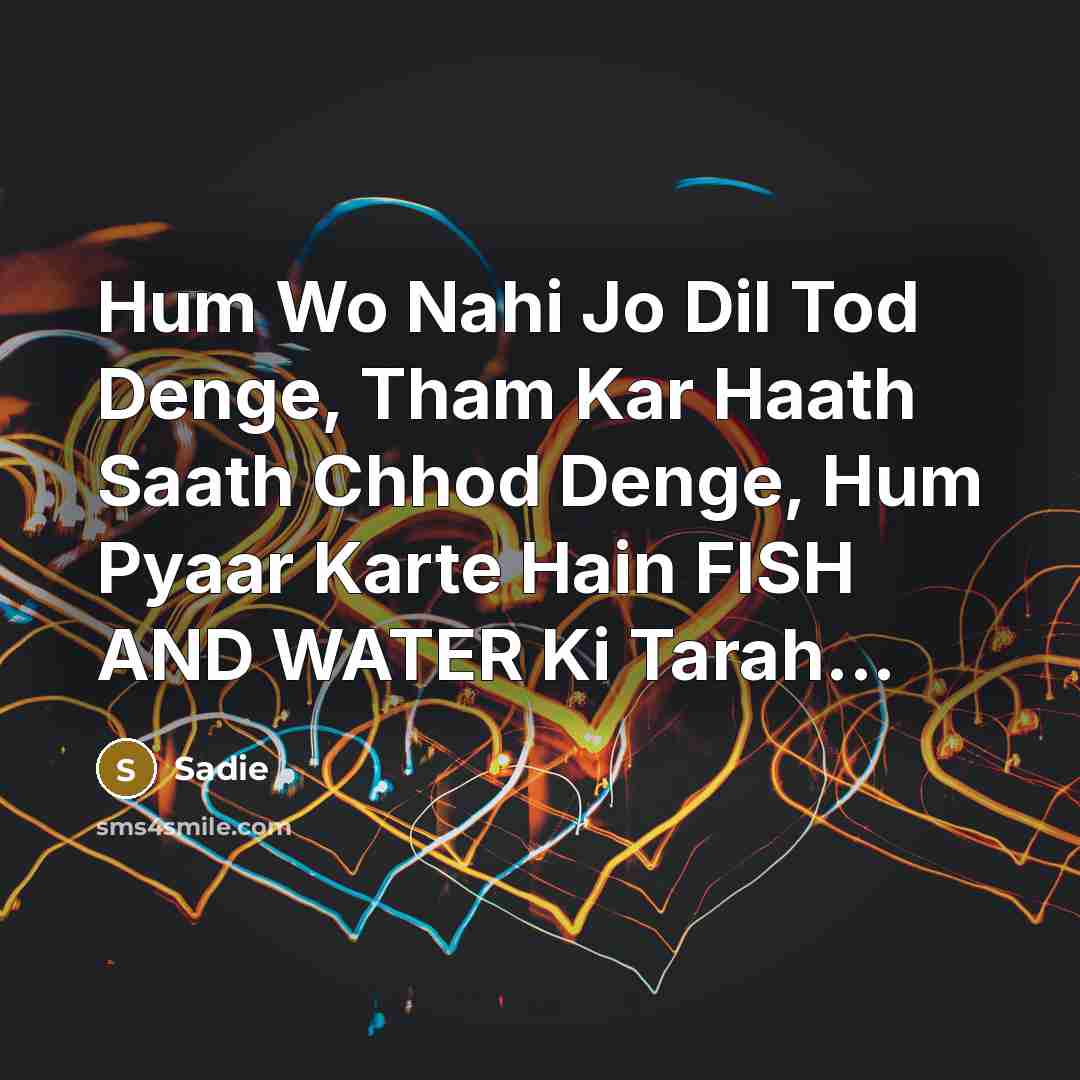 “Hum Wo Nahi Jo Dil Tod Denge, Tham Kar Haath…” quote by Sadie