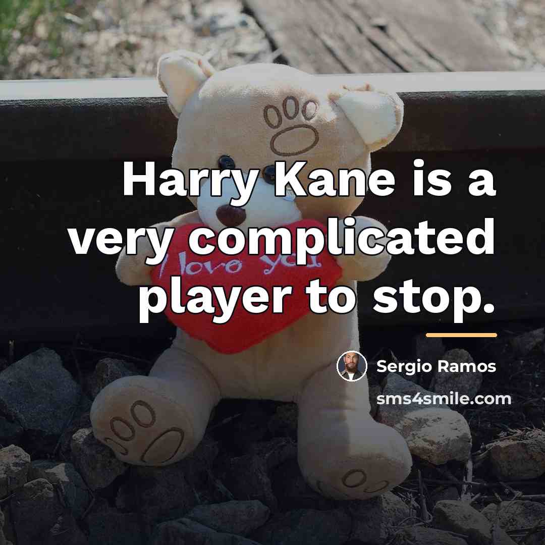 “Harry Kane is a very complicated player to stop.…” quote by Sergio Ramos