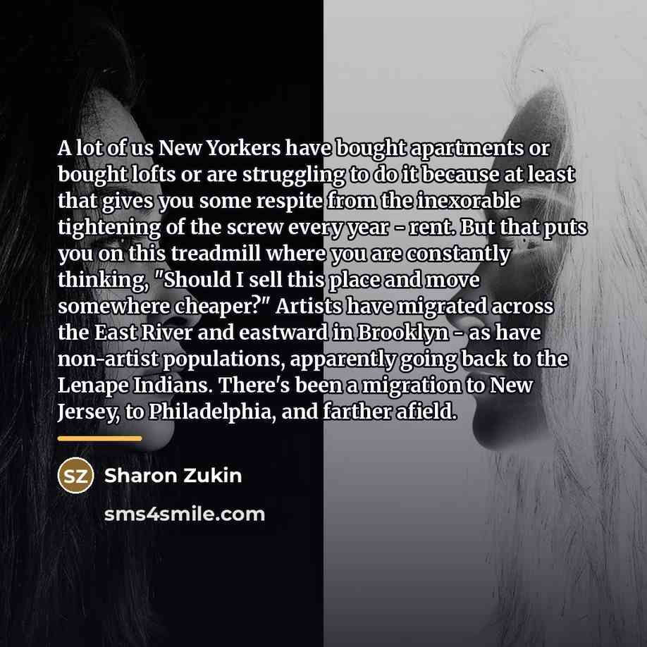 “A lot of us New Yorkers have bought apartments or…” quote by Sharon Zukin