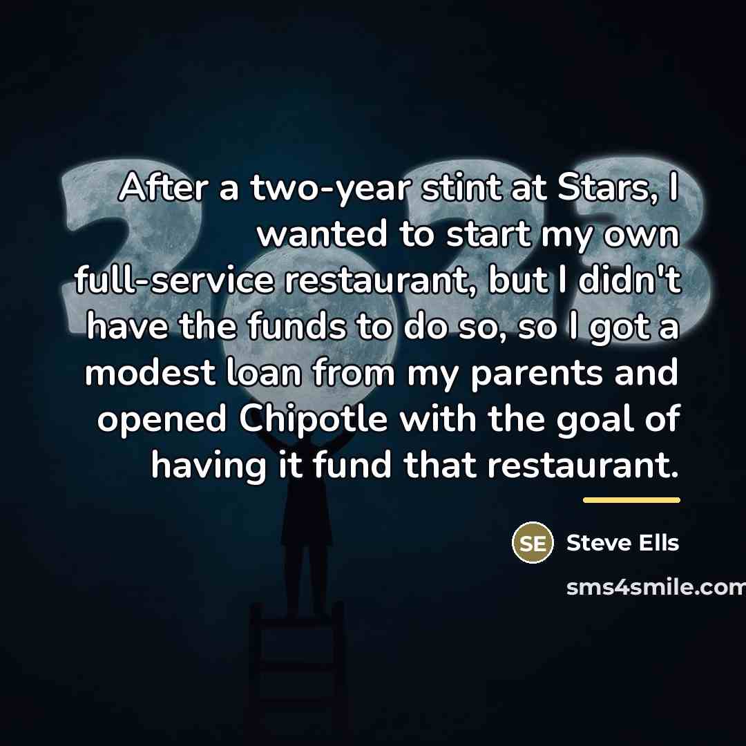 “After a two-year stint at Stars, I wanted to start…” quote by Steve Ells