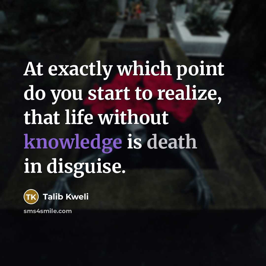 “At exactly which point do you start to realize, that…” quote by Talib Kweli
