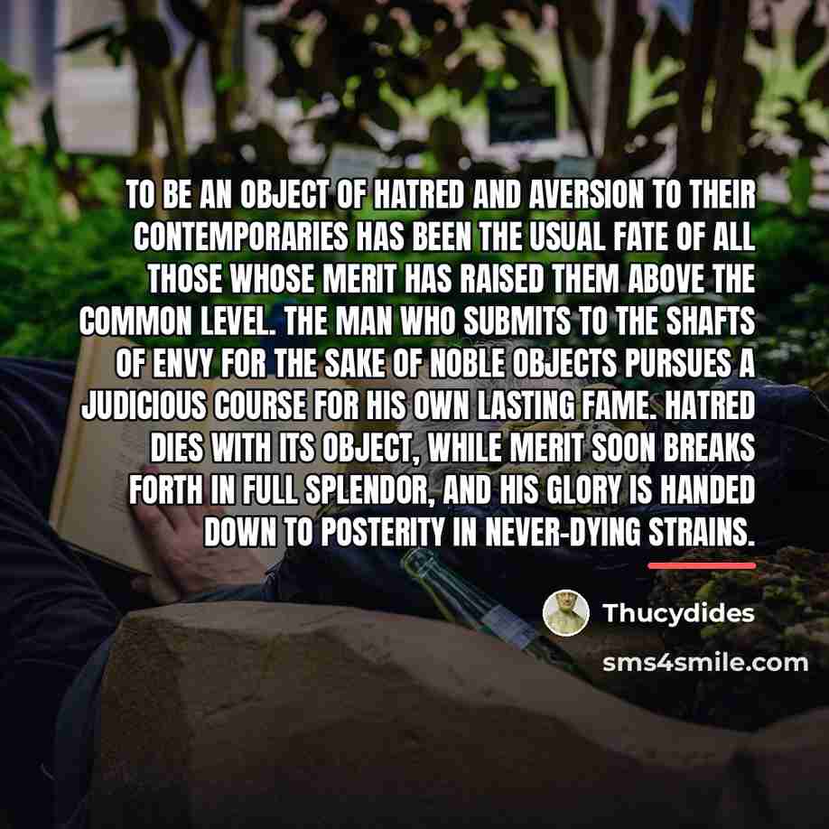 “To be an object of hatred and aversion to their…” quote by Thucydides