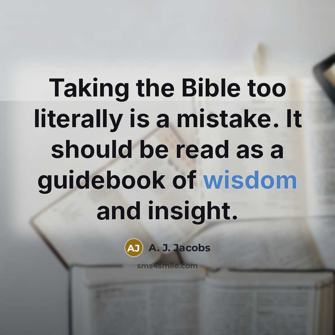 “Taking the Bible too literally is a mistake. It should…” quote by A. J. Jacobs