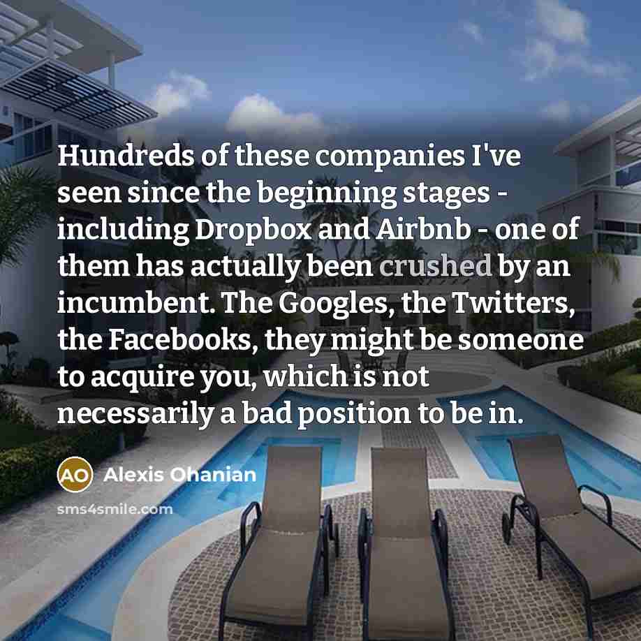 “Hundreds of these companies I've seen since the beginning stages…” quote by Alexis Ohanian