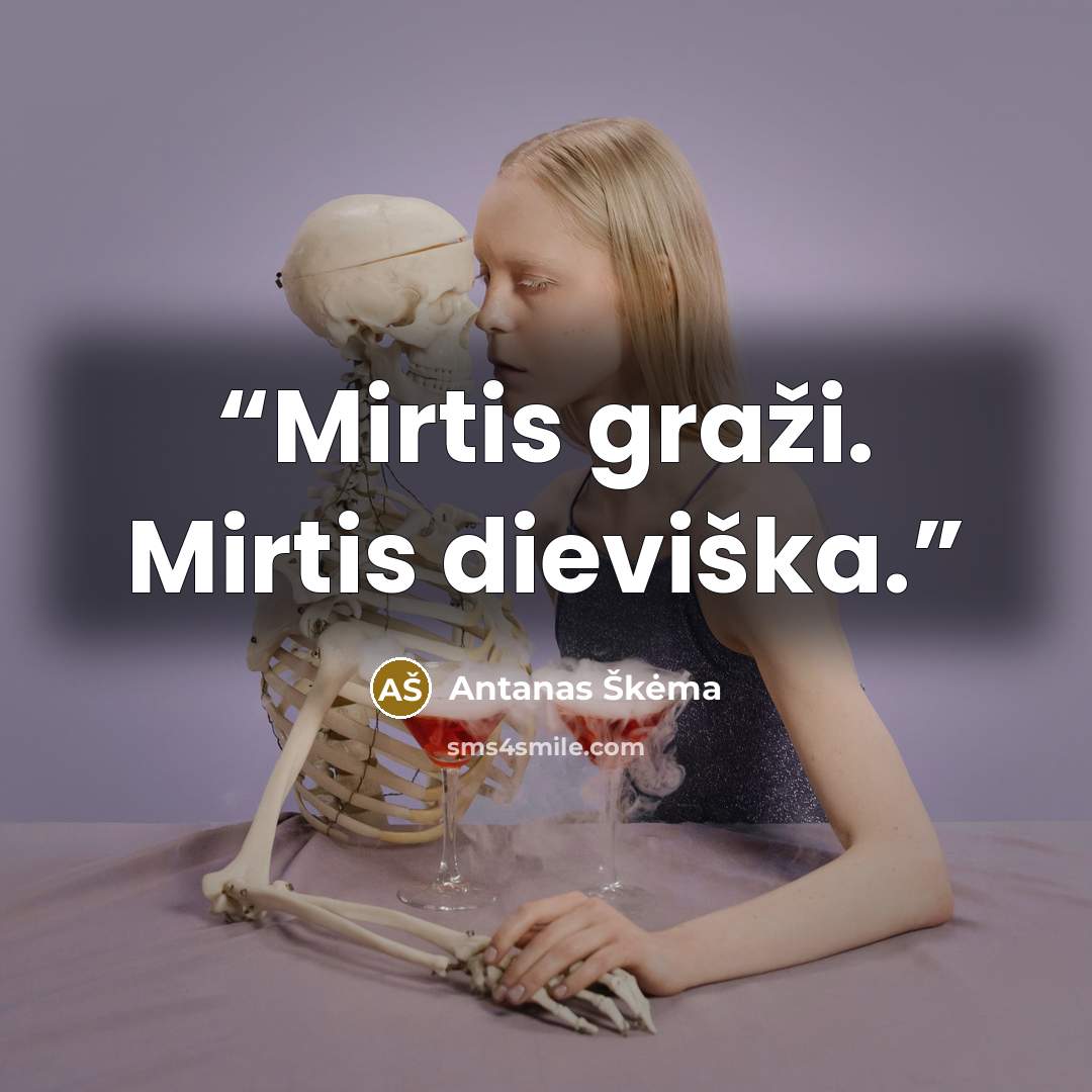 “Mirtis graži. Mirtis dieviška.” quote by Antanas Škėma