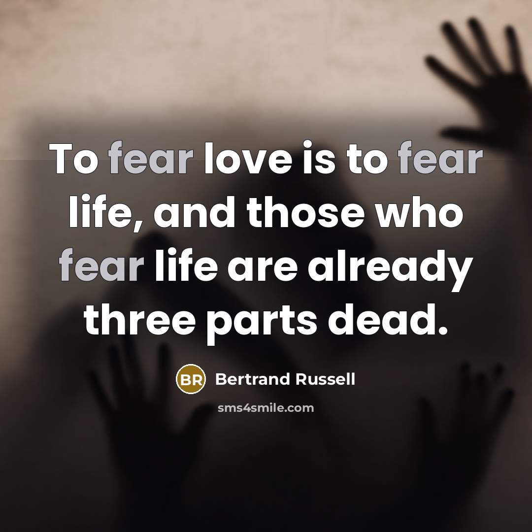 “To fear love is to fear life, and those who…” quote by Bertrand Russell