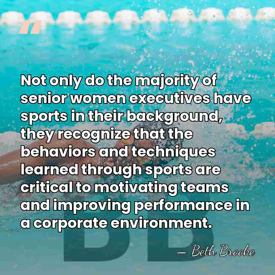 Not only do the majority of senior women executives have sports in&hellip; - Beth Brooke