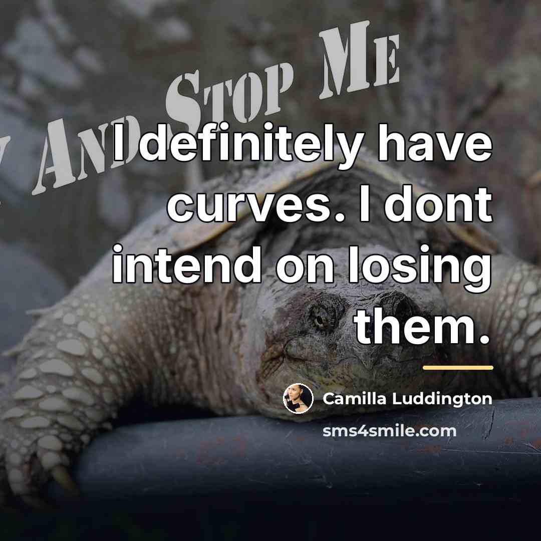 “I definitely have curves. I dont intend on losing them.…” quote by Camilla Luddington