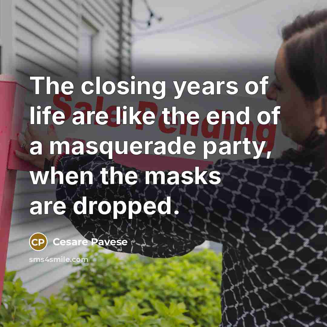 “The closing years of life are like the end of…” quote by Cesare Pavese