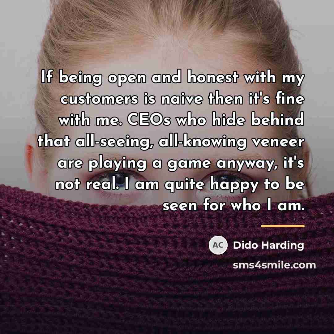 “If being open and honest with my customers is naive…” quote by Dido Harding