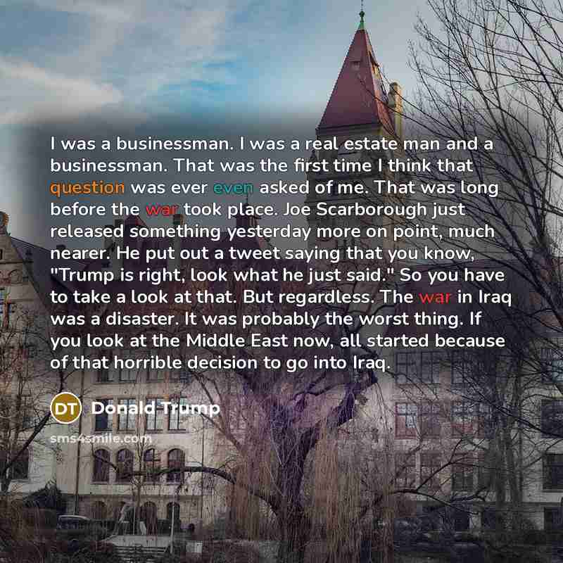 “I was a businessman. I was a real estate man…” quote by Donald Trump