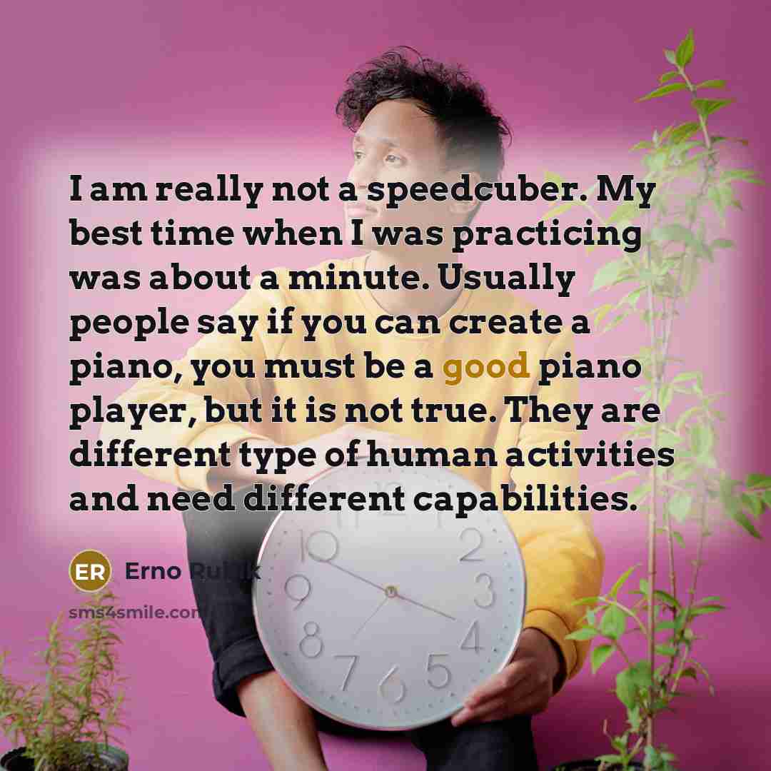 “I am really not a speedcuber. My best time when…” quote by Erno Rubik