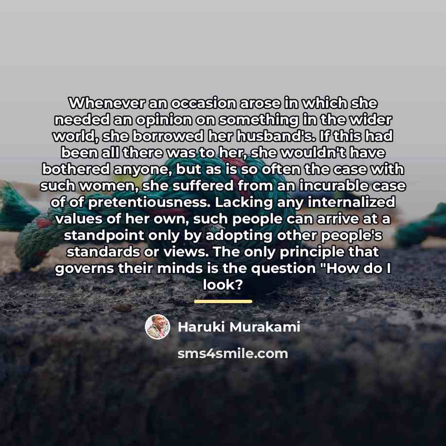 “Whenever an occasion arose in which she needed an opinion…” quote by Haruki Murakami