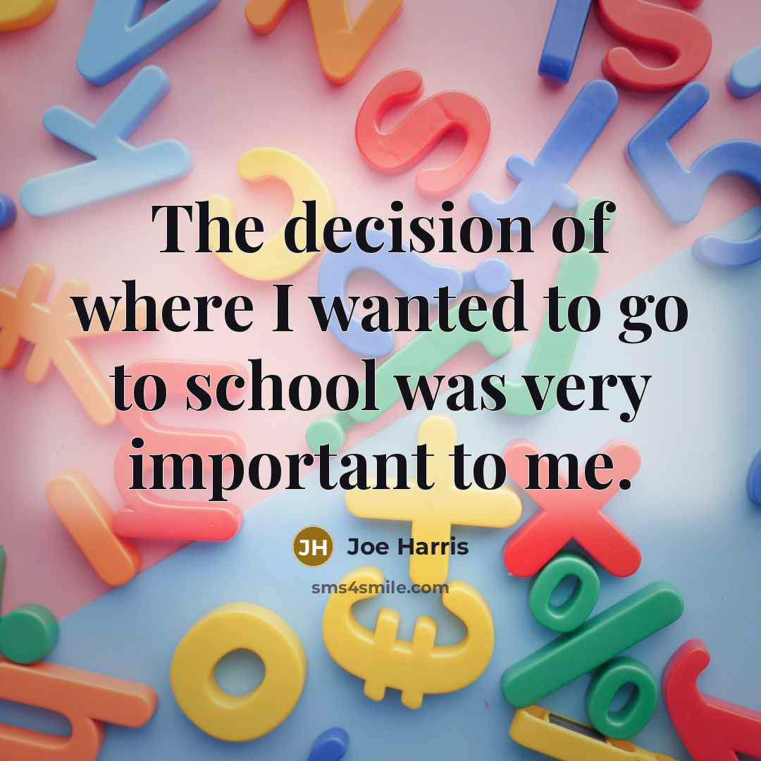 “The decision of where I wanted to go to school…” quote by Joe Harris