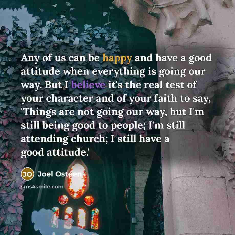 “Any of us can be happy and have a good…” quote by Joel Osteen