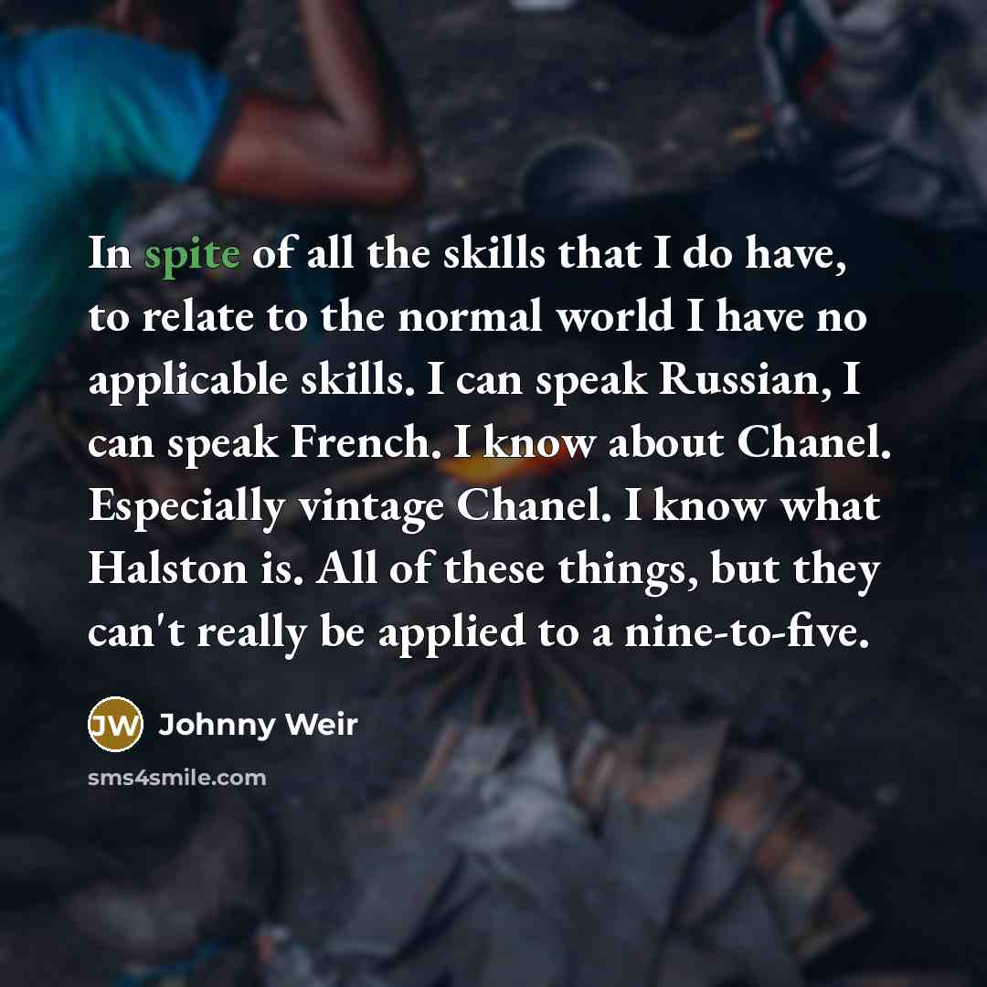 “In spite of all the skills that I do have,…” quote by Johnny Weir