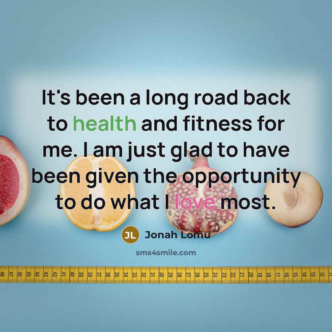 “It's been a long road back to health and fitness…” quote by Jonah Lomu