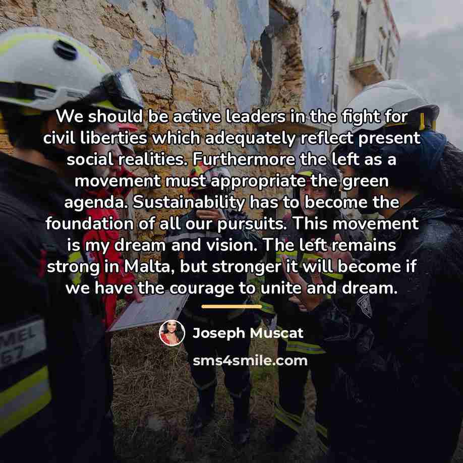 “We should be active leaders in the fight for civil…” quote by Joseph Muscat