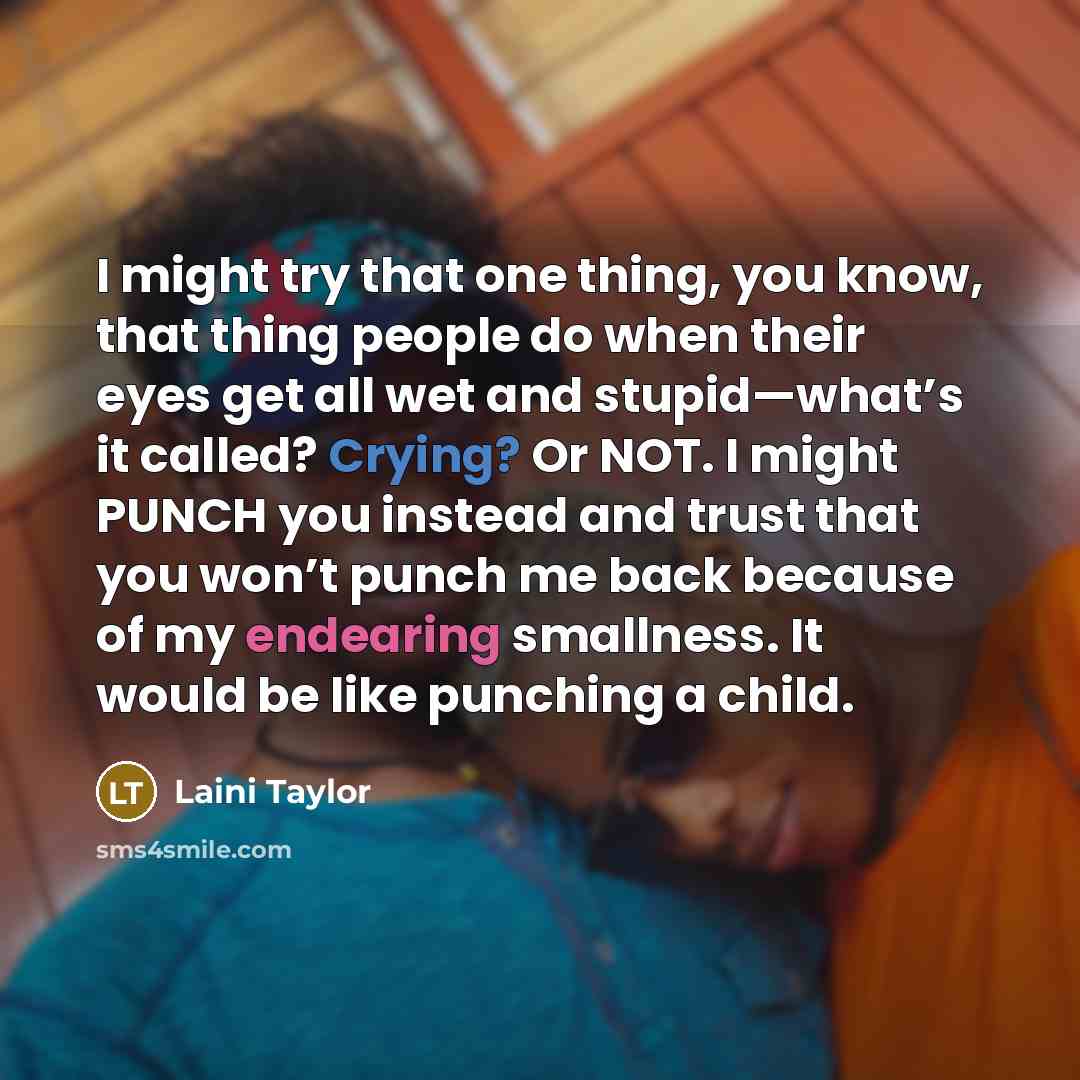 “I might try that one thing, you know, that thing…” quote by Laini Taylor