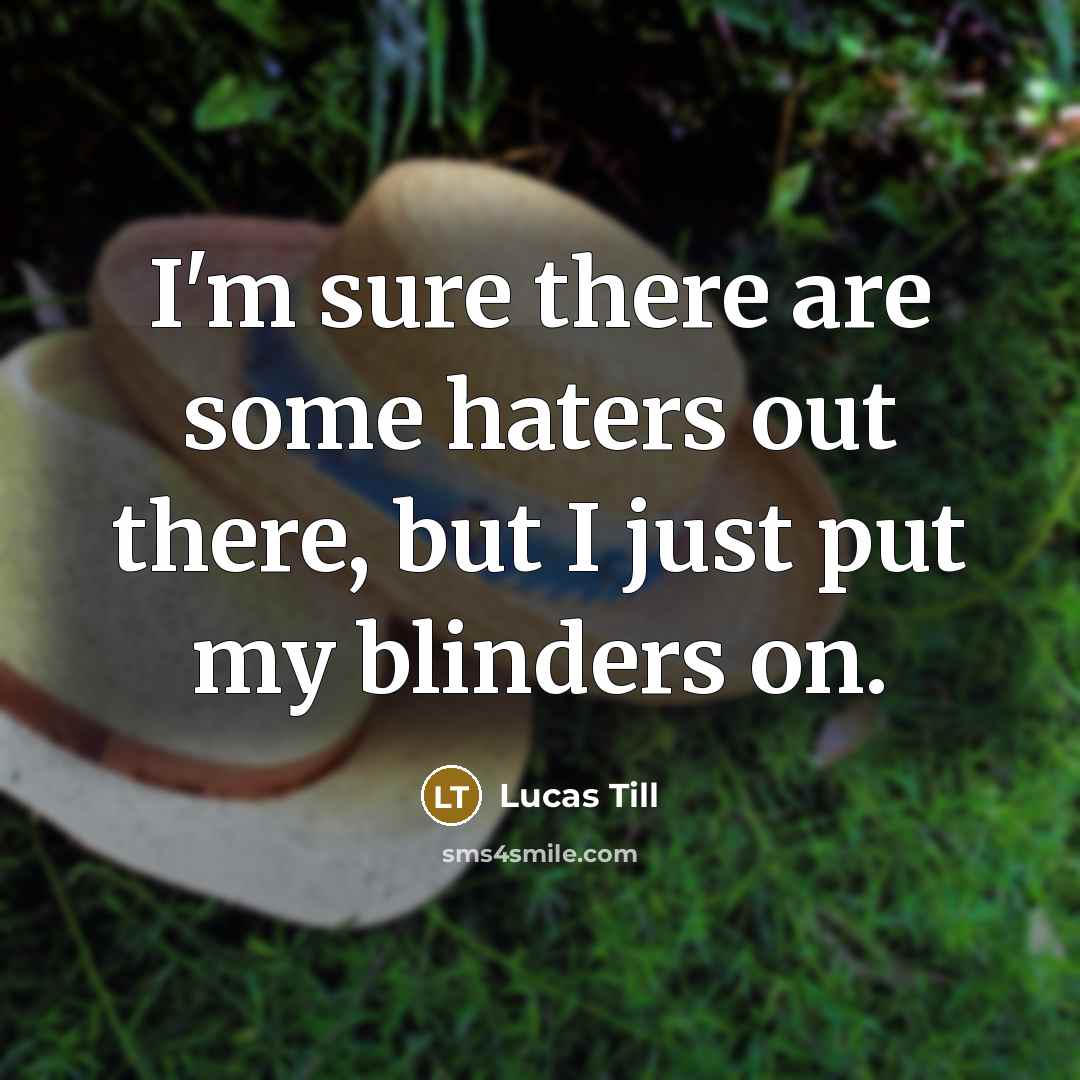 “I'm sure there are some haters out there, but I…” quote by Lucas Till