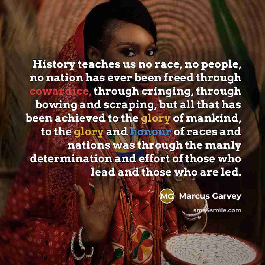 “History teaches us no race, no people, no nation has…” quote by Marcus Garvey