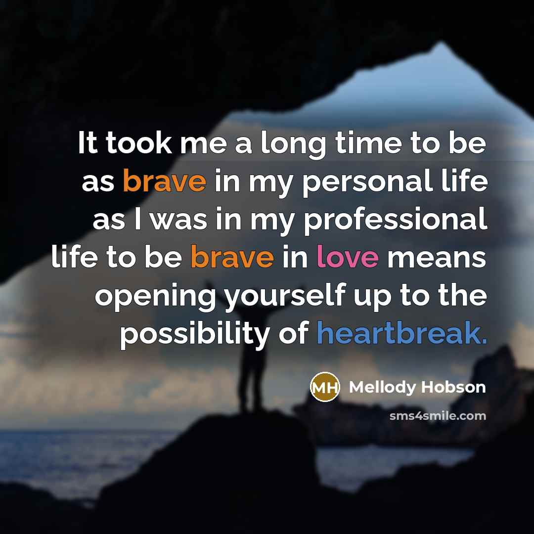 “It took me a long time to be as brave…” quote by Mellody Hobson